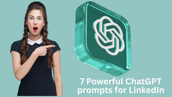 Top 7 ChatGPT Prompts for Creating LinkedIn Content in 2025